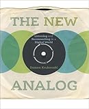The New Analog: Listening and Reconnecting in a Digital World