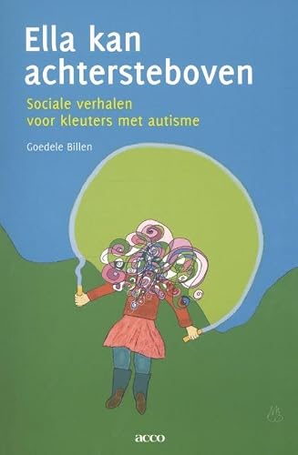 Ella kan achtersteboven: sociale verhalen voor kleuters met autisme