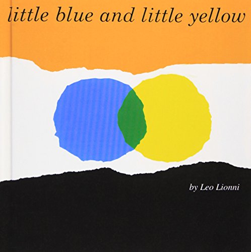 Little Blue and Little Yellow: A Story for Pipp... 1442003979 Book Cover