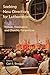 Seeking New Directions for Lutheranism: Biblical, Theological, and Churchly Perspectives