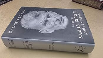 Damned to Fame: The Life of Samuel Beckett