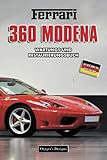  FERRARI 360 MODENA: WARTUNGS UND RESTAURIERUNGSBUCH (Deutsche Ausgaben)