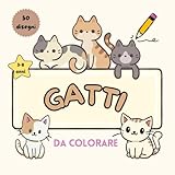 gatti da colorare: libro da colorare per bambini: 50 disegni di gattini teneri e divertenti
