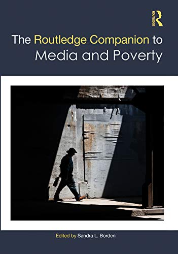The Routledge Companion to Media and Poverty (Routledge Media and Cultural Studies Companions)