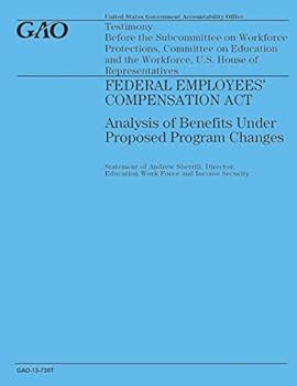 Paperback Federal Employees' Compensation Act: Analysis of Benefits Under Proposed Program Book