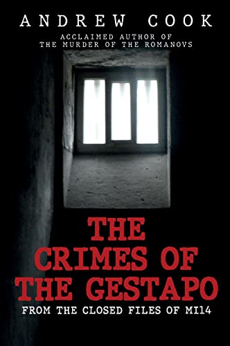 The Crimes of the Gestapo: From the Closed Files of MI14 (English Edition)