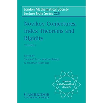 Novikov Conjectures, Index Theorems, and Rigidity: Volume 1