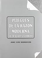 Pliegues de la razón moderna : de Descartes a Cioran (Spanish Edition) 8488688563 Book Cover