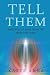 Tell Them: Messages of Love From The World of Spirit