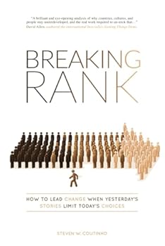 Paperback Breaking Rank: How to lead change when yesterday's stories limit today's choices Book