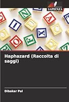 Haphazard (Raccolta di saggi) (Italian Edition) 6200753253 Book Cover