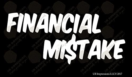 Ur Impressions Financial Mistake Decal Sticker Vinyl Graphics For Car Truck Suv Motorcycle Window|White|7.5 X 3.3 Inch|Jjuri010 #TOP1