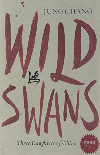 Wild Swans: Three Daughters of China Wild Swans: Three Daughters of China