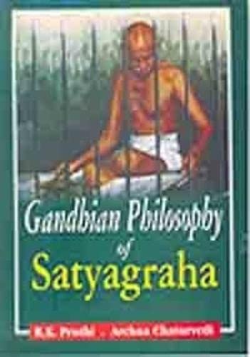 Gandhian Philosophy of Satyagraha: 9788131101643: Books - Amazon.ca