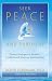 Seek Peace and Pursue It: Proven Strategies to Resolve Conflicts and Improve Relationships