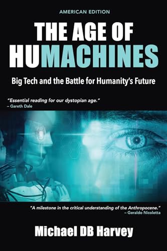 The Age of Humachines: Big Tech and the Battle for Humanity's Future (English Edition)