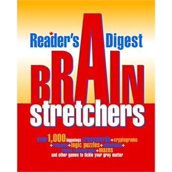 Hardcover Reader's Digest Brainstretchers: Over 1,000 Ingenious Cross Words + Cryptograms, Rebuses, Logic Puzzles, Whodunits, Visual Conundrums, Mazes and Other Games to Tickle Your Grey Matter Book