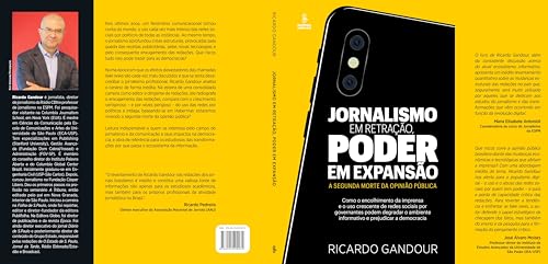 Jornalismo em retração, poder em expansão: A segunda morte da opinião pública