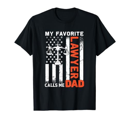My Favorite Lawyer Calls Me Dad USA Flag T-Shirt