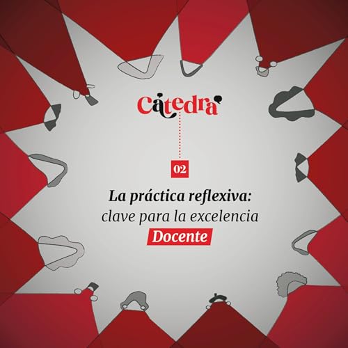 La pr&aacute;ctica reflexiva: clave para la excelencia docente.