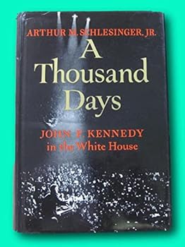 Hardcover Rare A THOUSAND DAYS - Arthur Schlesinger - 1st stated HCDJ 1965 [Hardcover] unknown Book