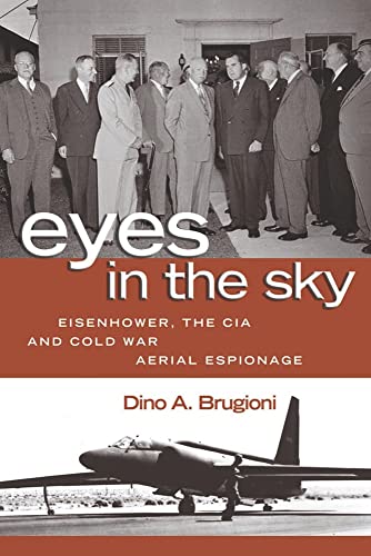 Eyes in the Sky: Eisenhower, the CIA and Cold War Aerial Espionage