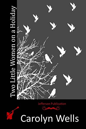 Two Little Women on a Holiday 1514392941 Book Cover