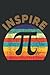 Inspire Pi 3 14 Math Teacher Pi National Day Funny Gift: Lined with 6x9 inches, 120 Pages For Memo Diary Journal, Memo Diary Subject Notebooks Planner for Travelers, Students, Office.