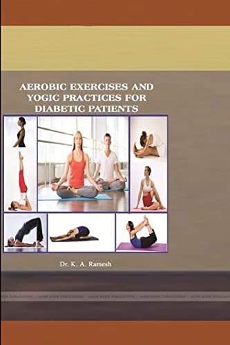 AEROBIC EXERCISES AND YOGIC PRACTICES FOR DIABETIC PATIENTS