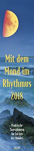 Mond-Langplaner 2018: Praktische Tagesplanung mit der Kraft des Mondes. Schmaler astrologischer Wand