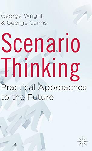 Scenario Thinking: Practical Approaches to the Future view 2