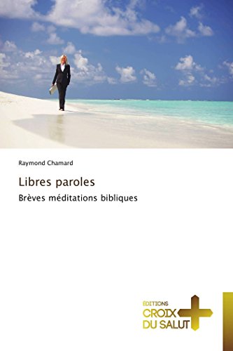 Libres paroles: Brèves méditations bibliques (Omn.Croix Salut)