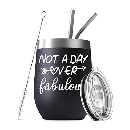Not a Day Over Fabulous, 12oz Wine Tumbler with Lid and straw Stainless