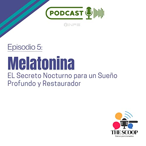 Melatonina: El Secreto Nocturno para un Sue&ntilde;o Profundo y Restaurador