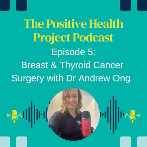 Page de couverture de Episode 6 - Thyroid Cancer Surgery, Interview with Dr Andrew Ong