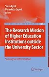 The Research Mission of Higher Education Institutions outside the University Sector: Striving for Differentiation (Higher Education Dynamics, 31, Band 31)