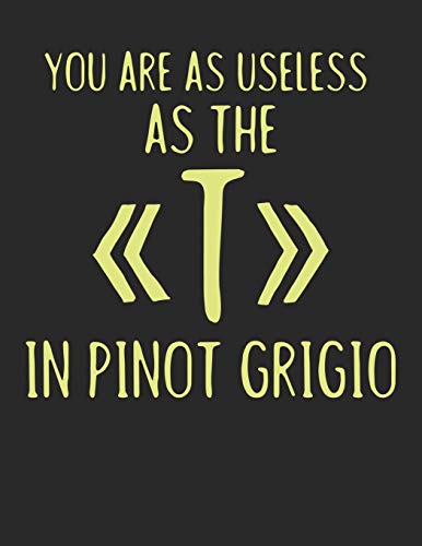 Wein Tasting Buch: Dein persönliches Verkostungsbuch zum selber ausfüllen ♦ für über 100 verschiedene Weine ♦ Großzügiges A4+ Format ♦ Motiv: The t in pinot grigio (German Edition)