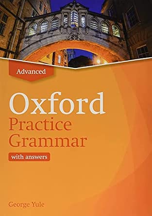 Oxford Practice Grammar: Advanced: with Key: The right balance of English grammar explanation and practice for your language level Updated Edition book cover