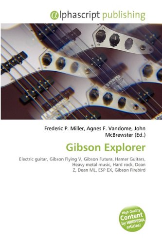Gibson Explorer: Electric guitar, Gibson Flying V, Gibson Futura, Hamer Guitars, Heavy metal music, Hard rock, Dean Z, Dean ML, ESP EX, Gibson Firebird