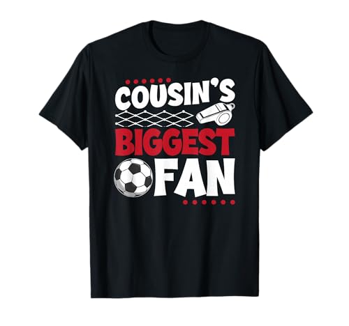 Biggest Fan Soccer Cousin Of A Soccer Player Cousin T-Shirt