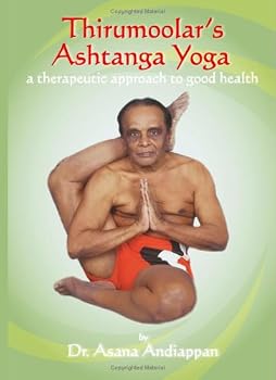 Paperback Thirumoolar's Ashtanga Yoga By Dr. Asana Andiappan Ph.d. Book