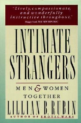 Amazon.com: intimate strangers: men and women together: rubin, lillian