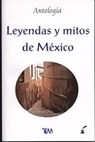 Leyendas y Mitos de Mexico 6074156700 Book Cover