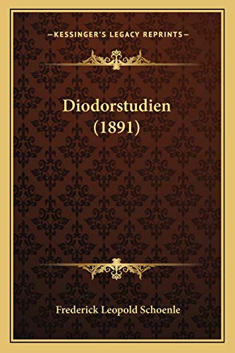 Diodorstudien (1891) (German Edition)