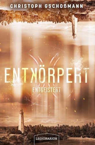 Entkoerpert - Entgeistert
