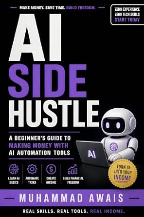 AI Side Hustle: A Beginner's Guide to Making Money with AI Automation Tools