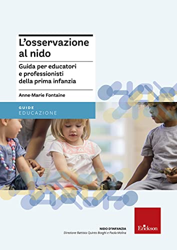 L'osservazione al nido. Guida per educatori e professionisti della prima infanz