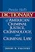 Dictionary of American Criminal Justice, Criminology and Law (2nd Edition)