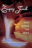 Empty Tomb: Jesus Beyond The Grave