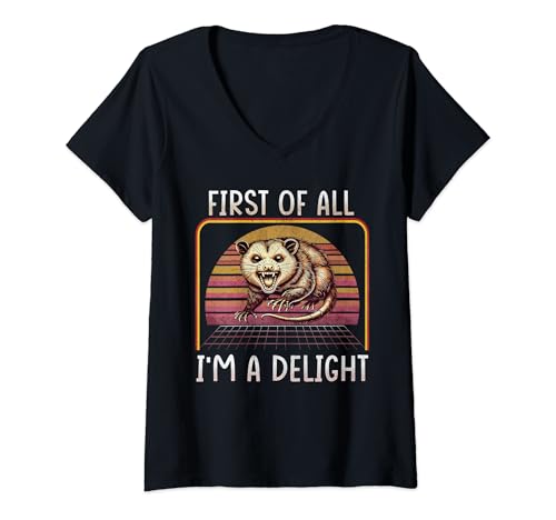 Mujer First Of All I'm A Delight Sarcastic Angry Opossum Possum Camiseta Cuello V